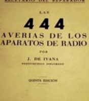 LAS 444 AVERIAS DE LOS APARATOS DE RADIO 5ªEDICION (1958)